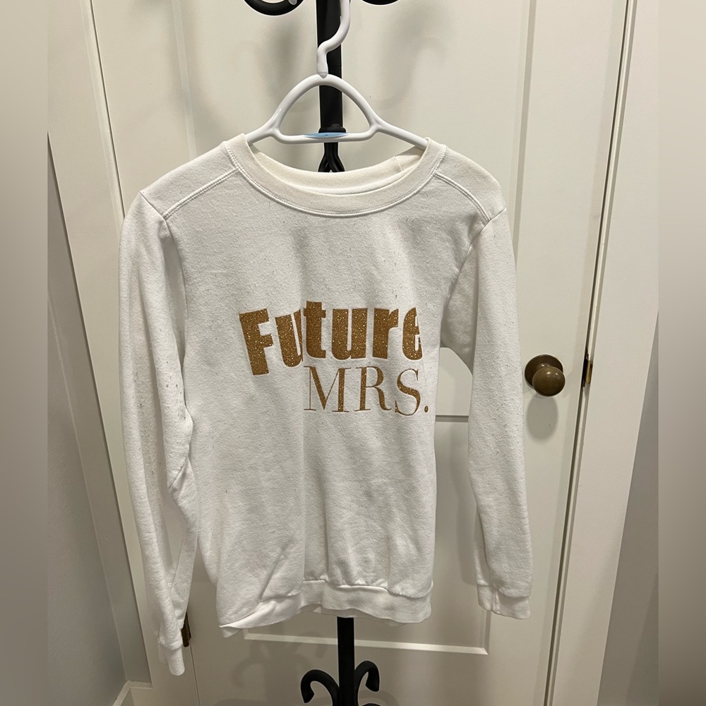 Future Mrs. Sweatshirt size small
